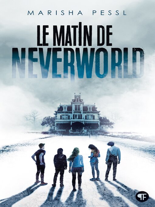 Title details for Le matin de Neverworld by Marisha Pessl - Available